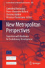 New Metropolitan Perspectives: Transition With Resilience For Evolutionary Development (Lecture Notes In Networks And Systems, 639)