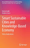 Smart Sustainable Cities And Knowledge-Based Economy: Policy Implications (Human Well-Being Research And Policy Making)