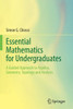Essential Mathematics For Undergraduates: A Guided Approach To Algebra, Geometry, Topology And Analysis