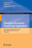 Emerging Information Security And Applications: Third International Conference, Eisa 2022, Wuhan, China, October 2930, 2022, Proceedings (Communications In Computer And Information Science, 1641)