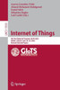 Internet Of Things: 5Th The Global Iot Summit, Giots 2022, Dublin, Ireland, June 2023, 2022, Revised Selected Papers (Lecture Notes In Computer Science, 13533)