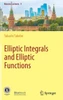 Elliptic Integrals And Elliptic Functions (Moscow Lectures, 9)