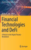 Financial Technologies And Defi: A Revisit To The Digital Finance Revolution (Financial Innovation And Technology)