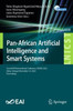 Pan-African Artificial Intelligence And Smart Systems: Second Eai International Conference, Paaiss 2022, Dakar, Senegal, November 2-4, 2022, ... And Telecommunications Engineering, 459)