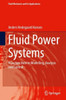 Fluid Power Systems: A Lecture Note In Modelling, Analysis And Control (Fluid Mechanics And Its Applications, 129)