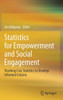 Statistics For Empowerment And Social Engagement: Teaching Civic Statistics To Develop Informed Citizens