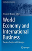 World Economy And International Business: Theories, Trends, And Challenges (Contributions To Economics)