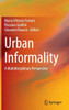 Urban Informality: A Multidisciplinary Perspective