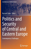 Politics And Security Of Central And Eastern Europe: Contemporary Challenges (Contributions To Political Science)