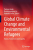 Global Climate Change And Environmental Refugees: Nature, Framework And Legality
