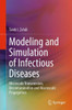 Modeling And Simulation Of Infectious Diseases: Microscale Transmission, Decontamination And Macroscale Propagation