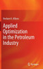 Applied Optimization In The Petroleum Industry