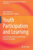 Youth Participation And Learning: Critical Perspectives On Citizenship Practices In Europe (Young People And Learning Processes In School And Everyday L)