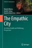 The Empathic City: An Urban Health And Wellbeing Perspective (S.M.A.R.T. Environments)