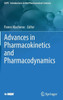 Advances In Pharmacokinetics And Pharmacodynamics (Aaps Introductions In The Pharmaceutical Sciences, 9)
