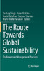 The Route Towards Global Sustainability: Challenges And Management Practices