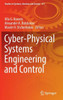 Cyber-Physical Systems Engineering And Control (Studies In Systems, Decision And Control, 477)
