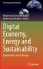 Digital Economy, Energy And Sustainability: Opportunities And Challenges (Green Energy And Technology)