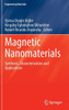 Magnetic Nanomaterials: Synthesis, Characterization And Applications (Engineering Materials)