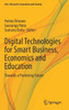 Digital Technologies For Smart Business, Economics And Education: Towards A Promising Future (Arts, Research, Innovation And Society)