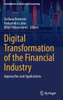 Digital Transformation Of The Financial Industry: Approaches And Applications (Contributions To Finance And Accounting)