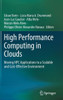 High Performance Computing In Clouds: Moving Hpc Applications To A Scalable And Cost-Effective Environment