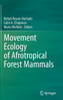 Movement Ecology Of Afrotropical Forest Mammals