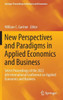 New Perspectives And Paradigms In Applied Economics And Business: Select Proceedings Of The 2022 6Th International Conference On Applied Economics And ... Proceedings In Business And Economics)