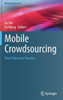 Mobile Crowdsourcing: From Theory To Practice (Wireless Networks)