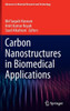 Carbon Nanostructures In Biomedical Applications (Advances In Material Research And Technology)