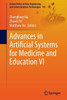 Advances In Artificial Systems For Medicine And Education Vi (Lecture Notes On Data Engineering And Communications Technologies, 159)