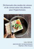 Dictionnaire Des Modes De Cuisson Et De Conservation Des Aliments Pour L'Hypertension. (French Edition)