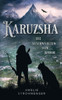 Karuzsha: Die Auserwählten Von Kohor (German Edition)