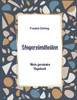 Ungereimtheiten: Mein Gereimtes Tagebuch (German Edition)