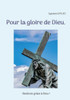 Pour La Gloire De Dieu. (French Edition)