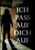 Ich Pass Auf Dich Auf (German Edition)