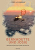 Bernadette Und Josie: Wanderinnen Zwischen Den Zeiten (German Edition)