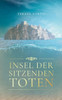 Insel Der Sitzenden Toten (German Edition)