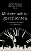 Mitternachtsgeschichten: Zwischen Gestern Und Morgen (German Edition)