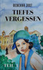 Tiefes Vergessen Teil 1 (German Edition)