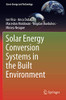 Solar Energy Conversion Systems in the Built Environment (Green Energy and Technology)