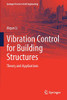 Vibration Control for Building Structures: Theory and Applications (Springer Tracts in Civil Engineering)