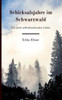 Schicksalsjahre Im Schwarzwald: Ein Nicht Selbstbestimmtes Leben (German Edition)
