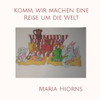 Komm, Wir Machen Eine Reise Um Die Welt (German Edition)
