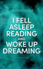 I Fell Asleep Reading And Woke Up Dreaming (German Edition)