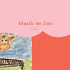 Musik Im Zoo: Die Tiere Machen, Lalla (German Edition)