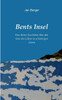 Bents Insel: Eine Kleine Geschichte Über Den Sinn Des Lebens In Schwierigen Zeiten (German Edition)