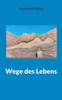 Wege Des Lebens (German Edition)