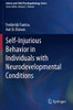 Self-Injurious Behavior in Individuals with Neurodevelopmental Conditions (Autism and Child Psychopathology Series)
