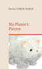 Ma Plume À Pierrot (French Edition)